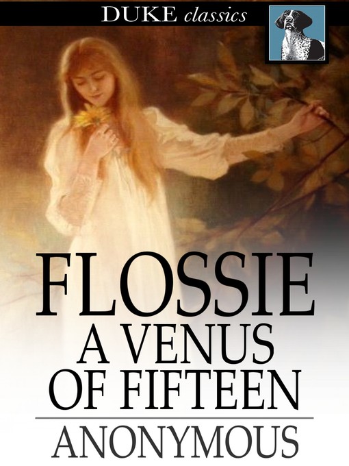 Titeldetails für Flossie, a Venus of Fifteen nach Anonymous - Verfügbar